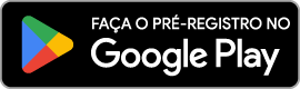 Em breve: faça o pré-registro no Google Play